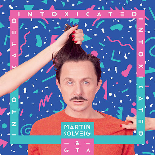 Intoxicated (Martin Solveig and GTA song)